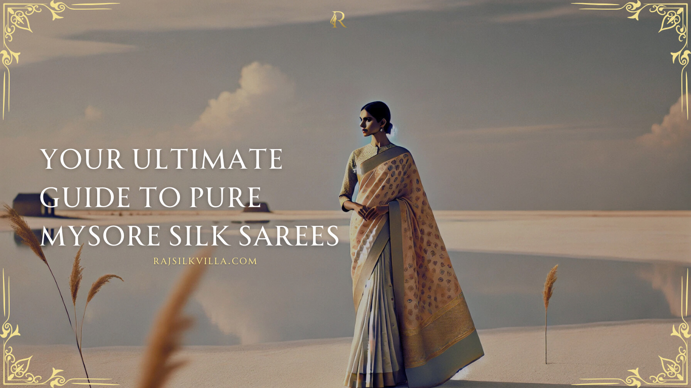 Your Ultimate Guide to Pure Mysore Silk Sarees