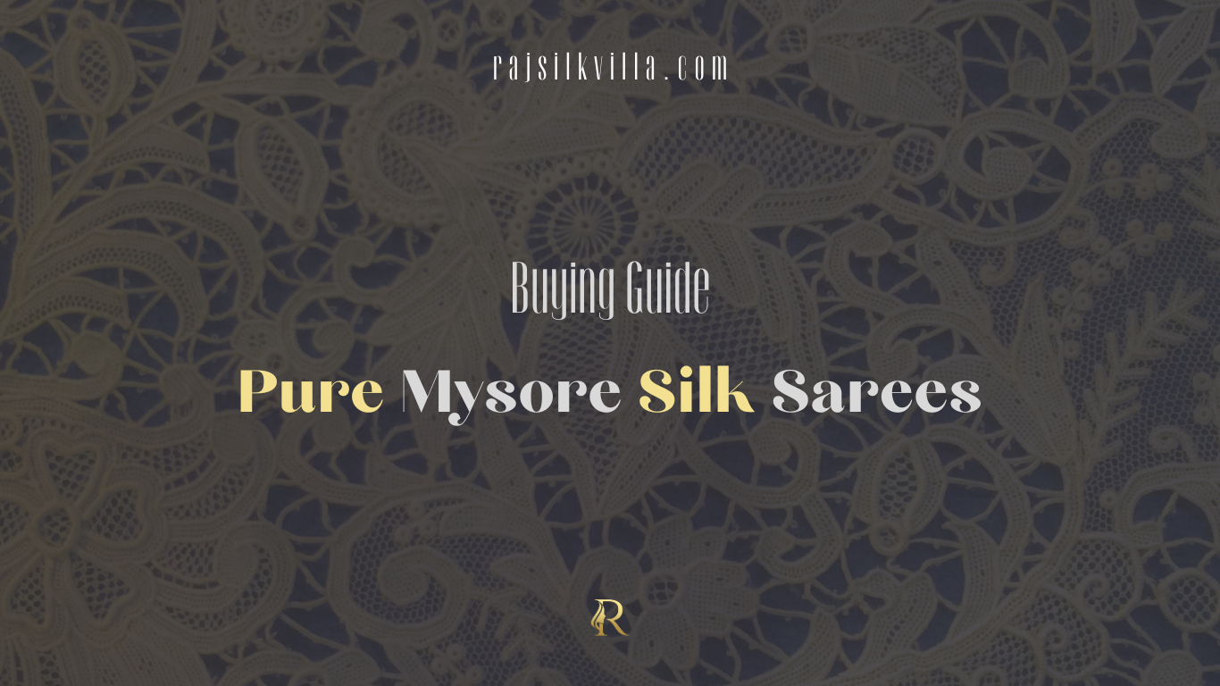 Buying Guide - Pure Mysore Silk Sarees