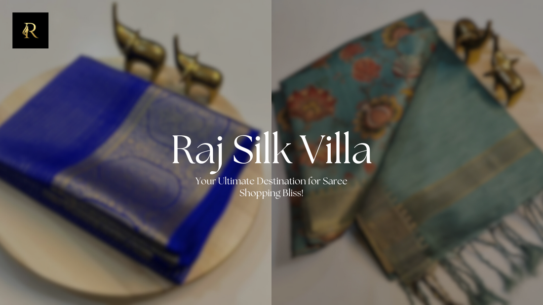 Raj Silk Villa: Your Ultimate Destination for Saree Shopping Bliss!